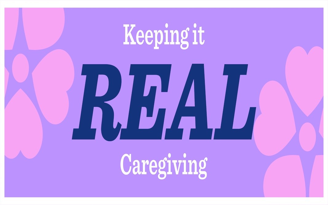Keeping It REAL Caregiving