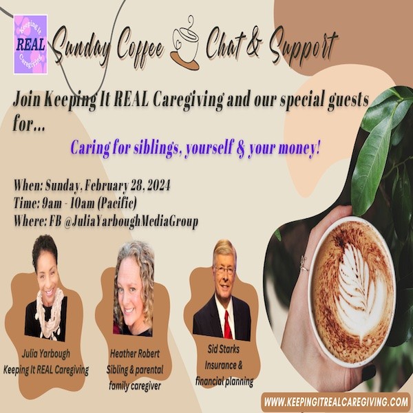 Keeping It REAL Caregiving Sunday Coffee Chat